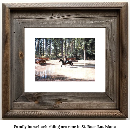 family horseback riding near me in St. Rose, Louisiana